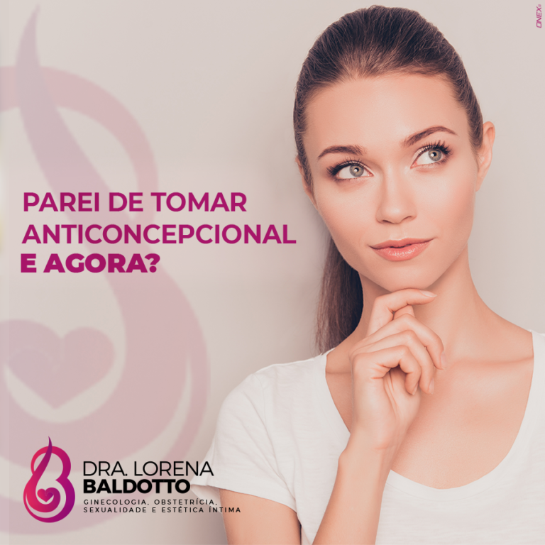 Parei o anticoncepcional. E agora?