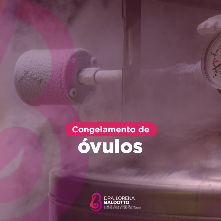 Congelamento de Óvulos
