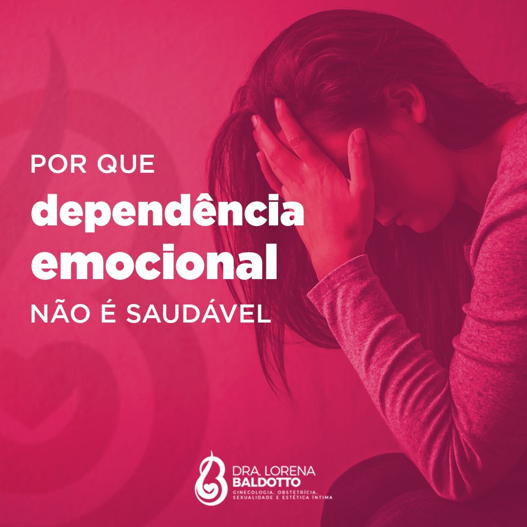 165639901_3870336713073389_6812664038368874112_n dependência emocional não é saudável