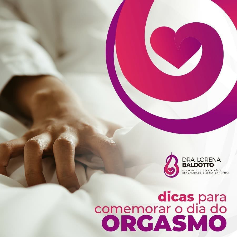 Dicas para comemorar o dia do orgasmo 4 215914822 4240955779344812 5255676378286253585 n - Dra. Lorena Simões Baldotto