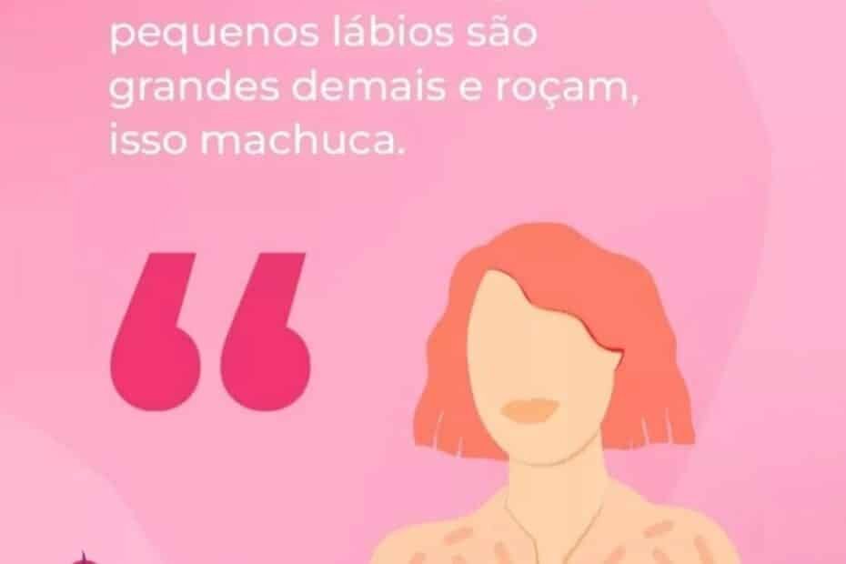 Meus pequenos lábios são muito grandes e as vezes doem 21 pequenos lábios