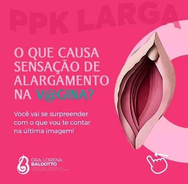 O que causa sensação de alargamento na vagina? 15 ALARGAMENTO NA VAGINA